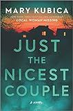 Just the Nicest Couple: A Novel: Kubica, Mary: 9780778333111: Amazon.com: Books | Amazon (US)