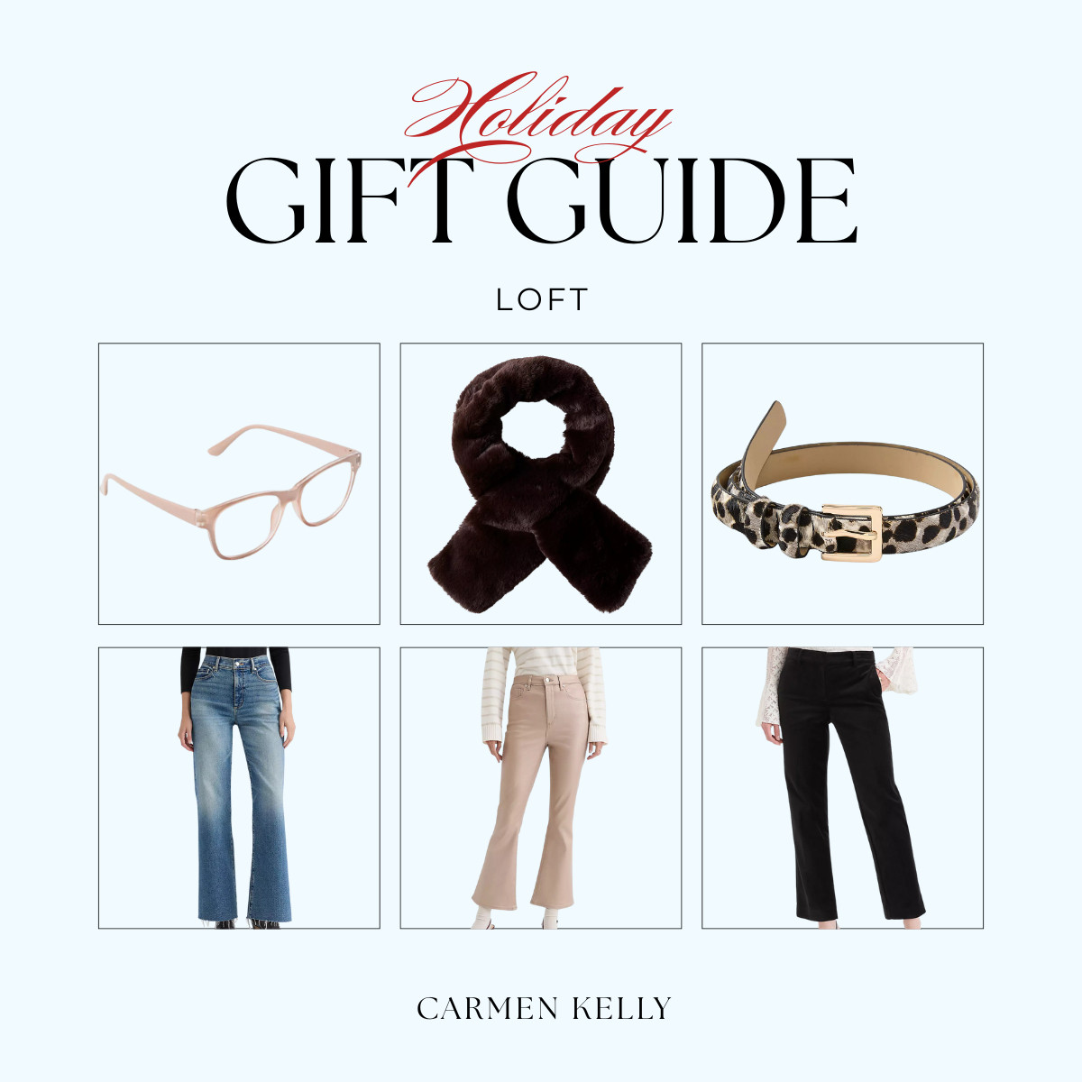 ✨ Holiday Gift Guide: LOFT Favorites ✨
If you’re shopping for classic, easy-to-wear pieces this season — LOFT is bringing it. These are some of my top giftable picks (and a few wardrobe staples you may want to grab for yourself too 😉).

🎁 My LOFT Highlights:
• Soft blush blue-light glasses — stylish + practical
• Faux-fur scarf — such a luxe little gift
• Leopard belt — the perfect pop for any outfit
• Denim that fits like a dream
• Neutral cropped pants for everyday wear
• Black cords — a winter must-have

Whether you’re finishing your shopping or refreshing your own closet, these are all such good finds for the holiday season. Tap to shop each piece! ✨🎄

#HolidayStyle #LoftStyle #LTKUnder50 #LTKFinds #GiftIdeas #HolidayOutfits #LTKOver40 

 #LTKGiftGuide #LTKHoliday #LTKWorkwear