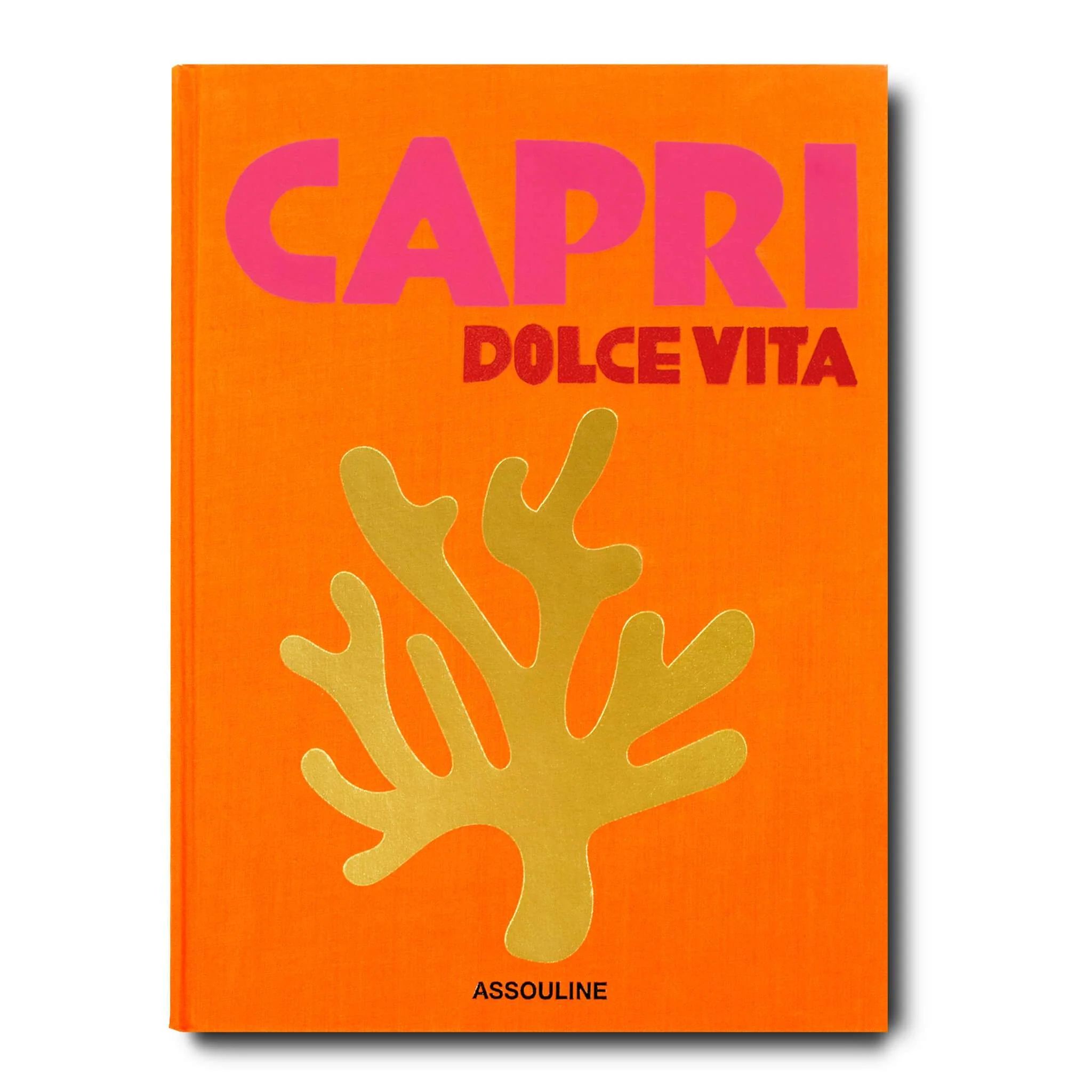 Capri Dolce Vita by Cesare Cunaccia - Coffee Table Book | ASSOULINE | Assouline