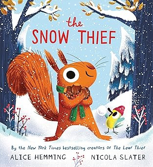 The Snow Thief (A Squirrel & Bird Book)      Hardcover – Picture Book, September 3, 2024 | Amazon (US)