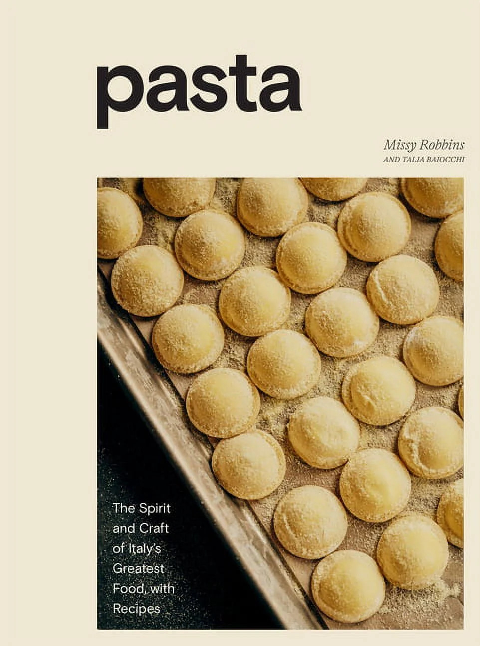 Pasta : The Spirit and Craft of Italy's Greatest Food, with Recipes [A Cookbook] (Hardcover) | Walmart (US)