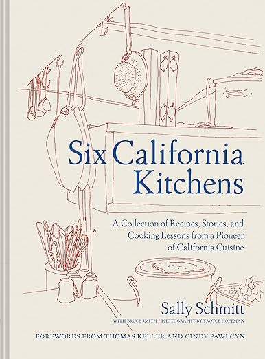 Six California Kitchens: A Collection of Recipes, Stories, and Cooking Lessons from a Pioneer of ... | Amazon (US)