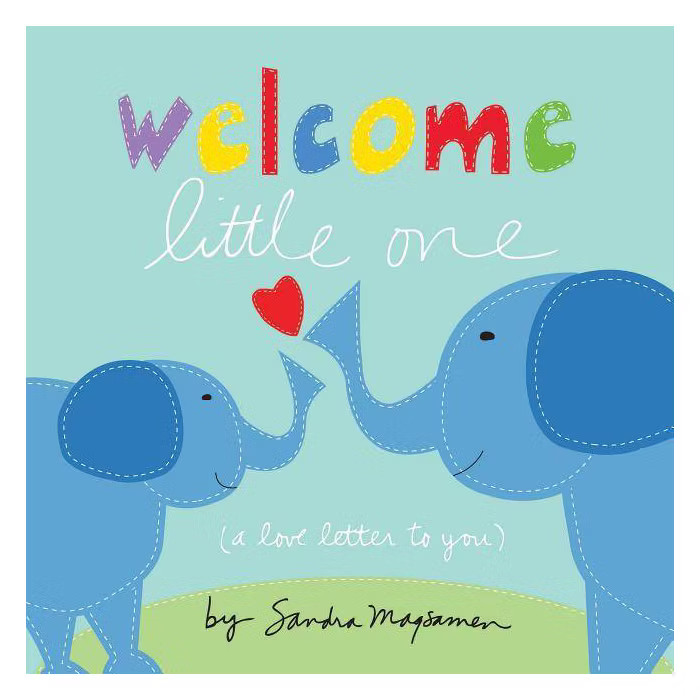 Welcome Little One by Sandra Magsamen (Board Book) | Target