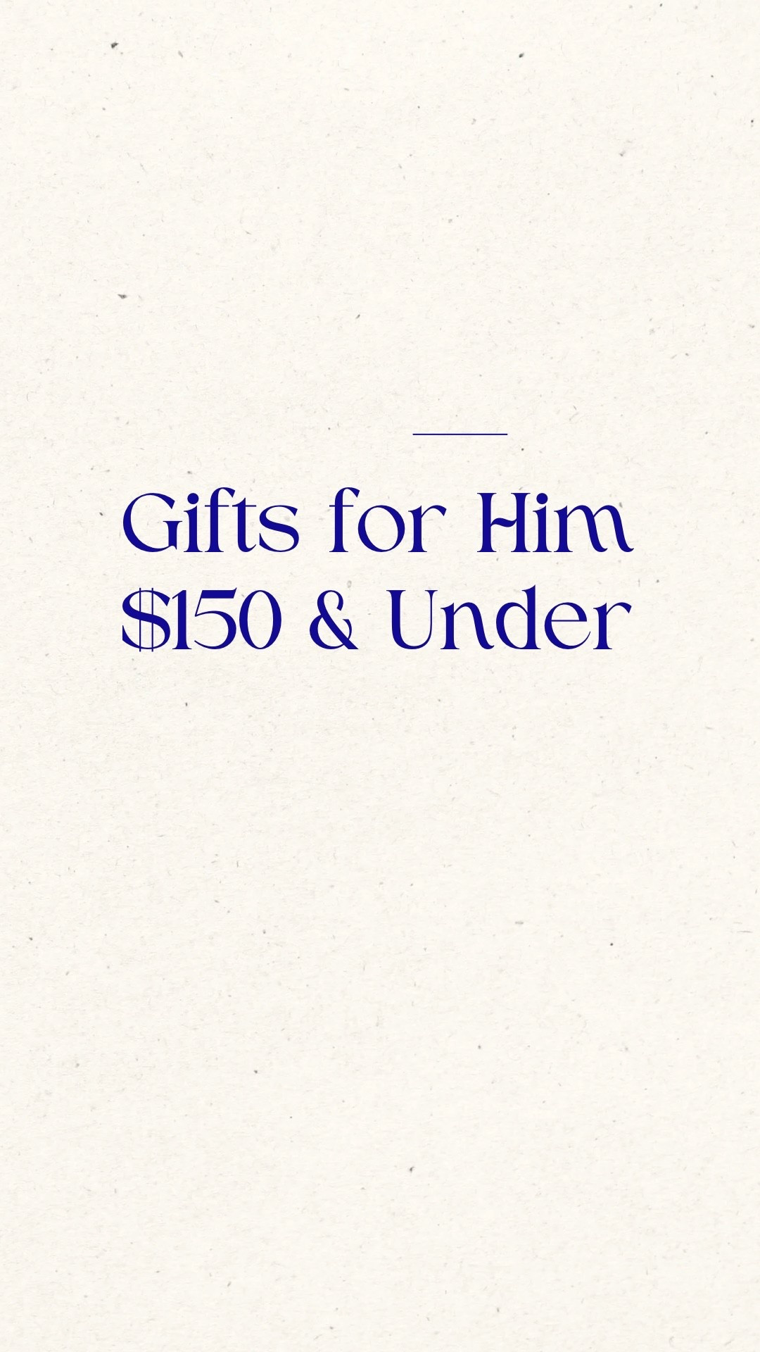 Gifts for him 
$150 & Under

#LTKMens #LTKHoliday #LTKGiftGuide