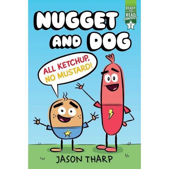 All Ketchup, No Mustard! - (Nugget and Dog) by  Jason Tharp (Paperback) | Target