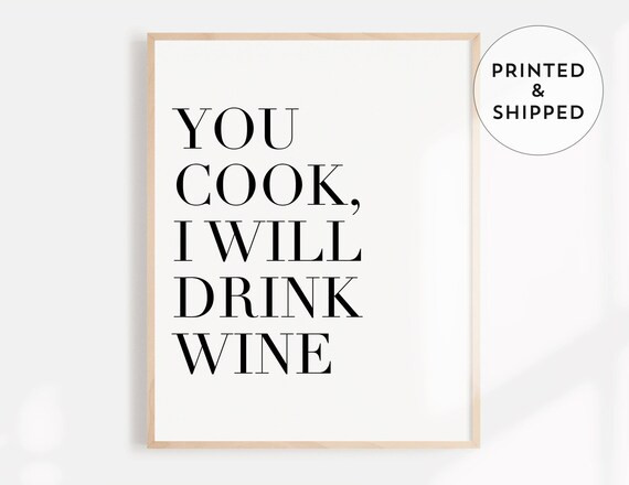 You Cook I Will Drink Wine Print Kitchen Wall Art Funny | Etsy | Etsy (US)
