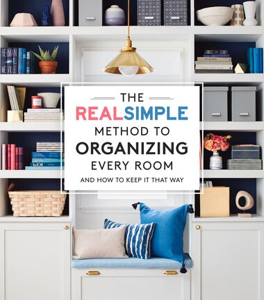 The Real Simple Method To Organizing Every Room: And How To Keep It That Way | Indigo (CA)