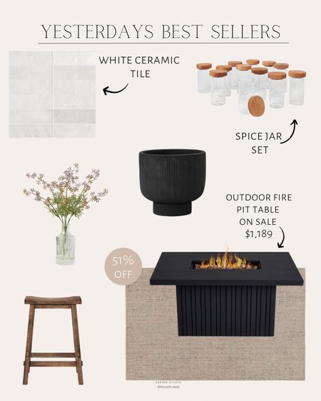 Yesterdays Best Sellers 
Ceramic white tile / spice jar set / faux flower arrangement / black ceramic planter / area rug / outdoor fire pit table /  bar stool 

#LTKhome #LTKsalealert