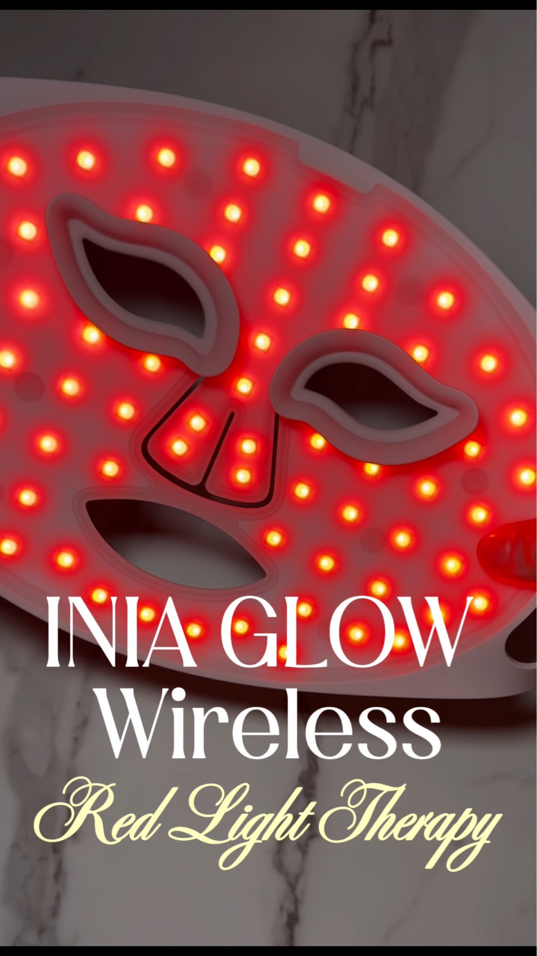 INIA GLOW Wireless Red Light Therapy Mask ✨ #1 on TikTok for a reason ! 

PRO-LEVEL POWER & TECH
• 850nm Near-Infrared (NIR): Invisible but penetrates deeper to rebuild collagen.

• Most red light masks with 850 nm NIR cost $300 to $500 — but INIA gives you the same real results for just around $100.

• 272 LEDs | 105mW/cm': Clinical-level energy for real, visible results.

4 TARGETED LIGHT MODES
• Red (630nm) + NIR (850nm) : Boost collagen, smooth fine lines & wrinkles.
• Blue (460nm) + NIR (850nm): Fight acne bacteria, prevent breakouts.
Orange (610nm) + NIR (850nm): Calm redness, even skin tone.
• Purple (Combined Red + Blue) + NIR (850nm): Anti-aging + anti-acne in one.

• TRUE WIRELESS FREEDOM
Dual Magnetic Batteries - snap on & swap in seconds, 90-min total use.

100% True Wireless. Move, cook, scroll, or relax while masking.

COMFORT & SAFETY FIRST
• Medical-grade silicone, soft & flexible.
Built-in eye shield for safe, comfortable use.

✨ FDA-Cleared for peace of mind.

• Clinical-Grade Skincare 
• 90-Day Money-back Guarantee 
• 2-Year Warranty

#inia #redlighttherapy #redlight #redlighttherapymask #skincare #skincaremusthaves


#LTKHoliday #LTKCyberWeek #LTKGiftGuide