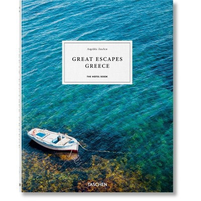 Great Escapes Greece. the Hotel Book - by  Angelika Taschen (Hardcover) | Target