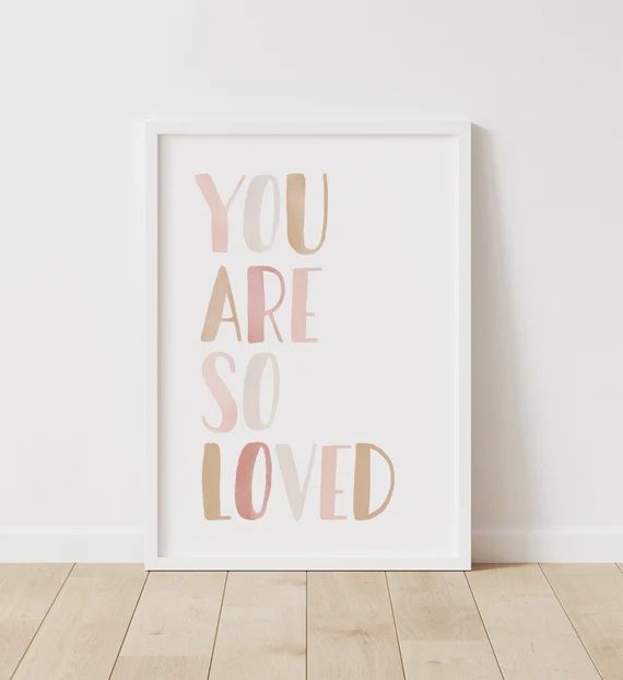 You Are so Loved Print Neutral Nursery Art PRINTABLE Wall | Etsy Colombia | Etsy ROW