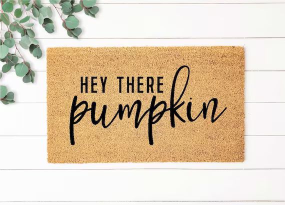 Hey There Pumpkin Doormat, Fall Welcome Mat, Fall Decor, Funny Doormat, Funny Welcome Mat, Hallow... | Etsy (US)