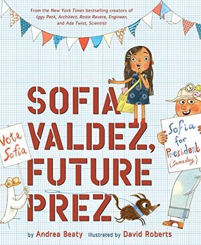 Sofia Valdez, Future Prez (The Questioneers): Beaty, Andrea, Roberts, David: 9781419737046: Amazo... | Amazon (US)