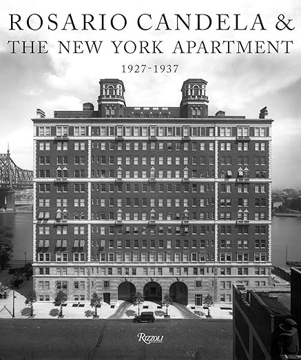 Rosario Candela & The New York Apartment: 1927-1937 The Architecture of the Age     Hardcover –... | Amazon (US)
