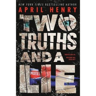 Two Truths and a Lie - by April Henry (Hardcover) | Target