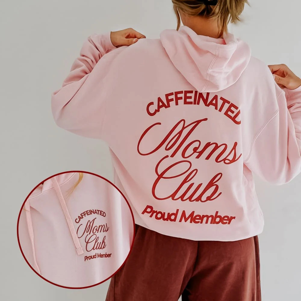 Caffeinated Moms Club Hoodie | Mountain Moverz