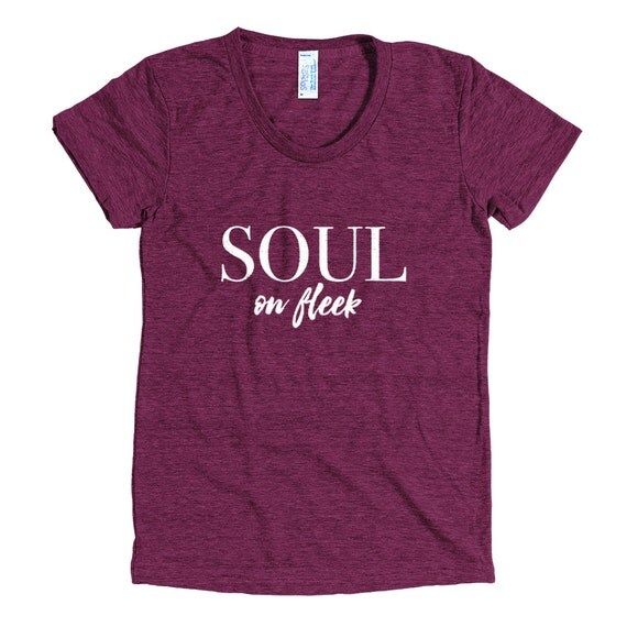 Soul On Fleek American Apparel Tri-Blend Woman's T-shirt Unique Gift High Quality Tank Gifts For Her | Etsy (US)