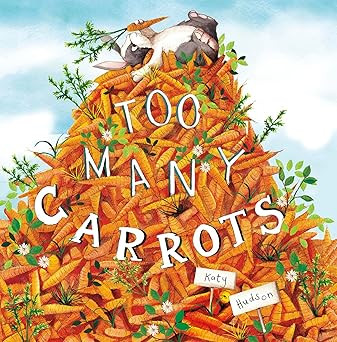 Too Many Carrots      Hardcover – Picture Book, January 30, 2016 | Amazon (US)