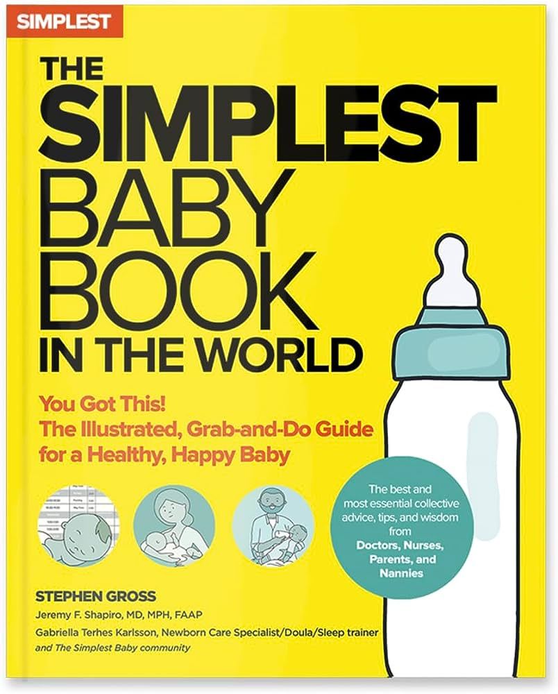 The Simplest Baby Book in the World: The Illustrated, Grab-and-Do Guide for a Healthy, Happy Baby | Amazon (US)