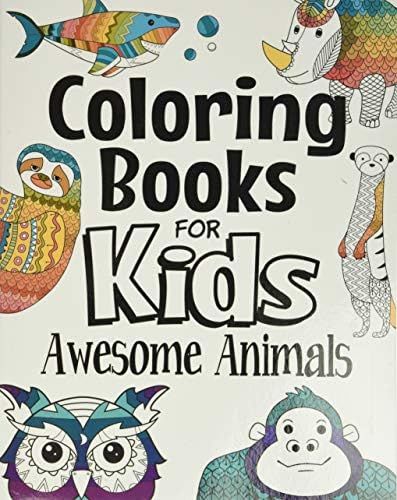 Coloring Books For Kids Awesome Animals: For Kids Aged 7+ | Amazon (CA)