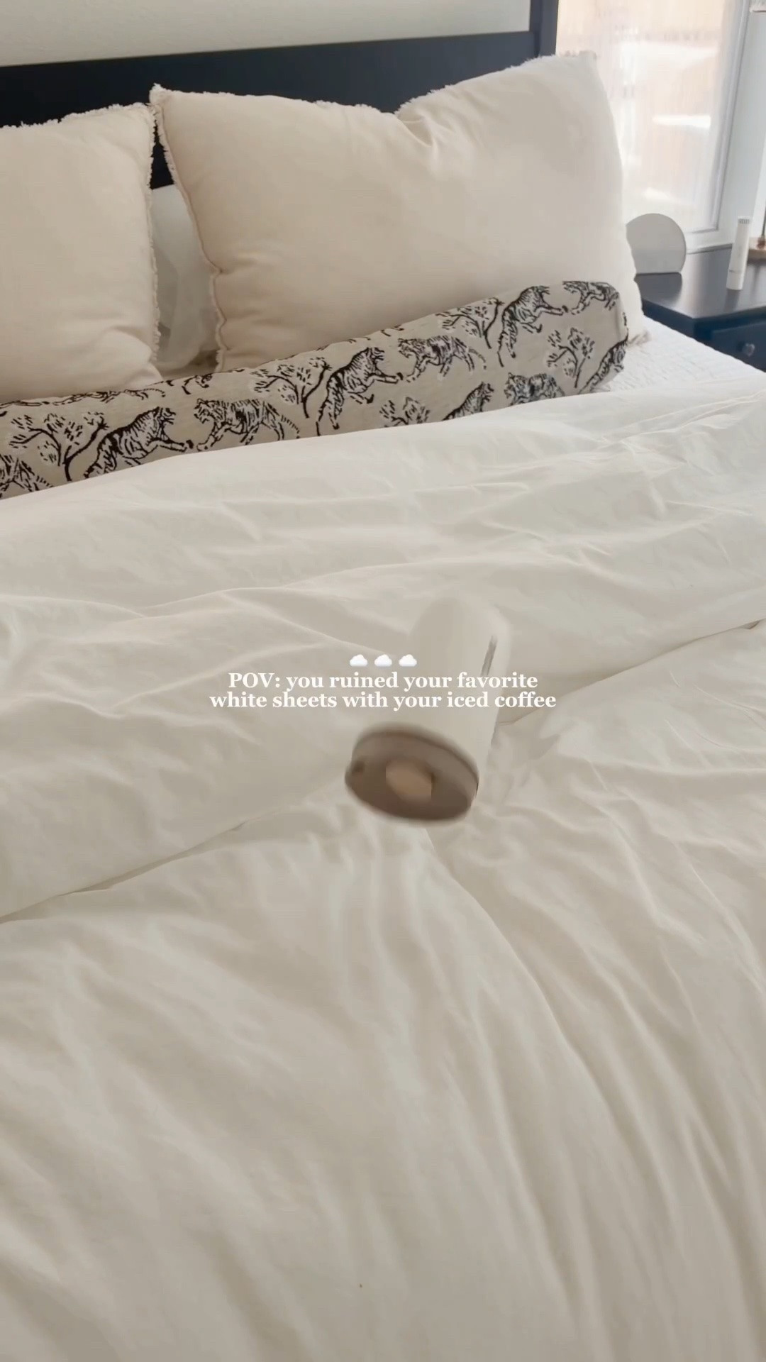 POV: you ruined your white sheets with your iced coffee😳😳😳