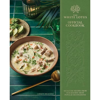 The White Lotus Official Cookbook - by  Jarrett Melendez (Hardcover) | Target
