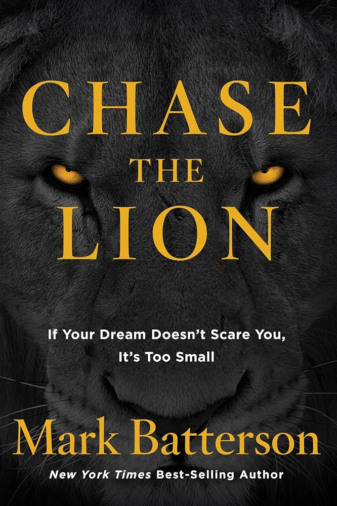 Chase the Lion: If Your Dream Doesn't Scare You, It's Too Small | Amazon (US)