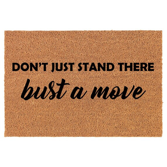 Don't Just Stand There Bust A Move Funny Coir Doormat | Etsy | Etsy (US)