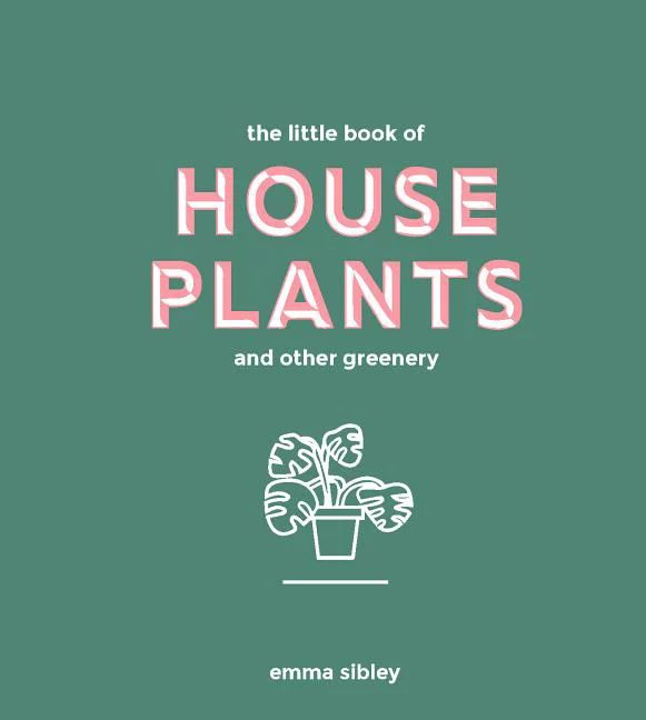 Little Book of House Plants and Other Greenery (Hardcover) | Walmart (US)