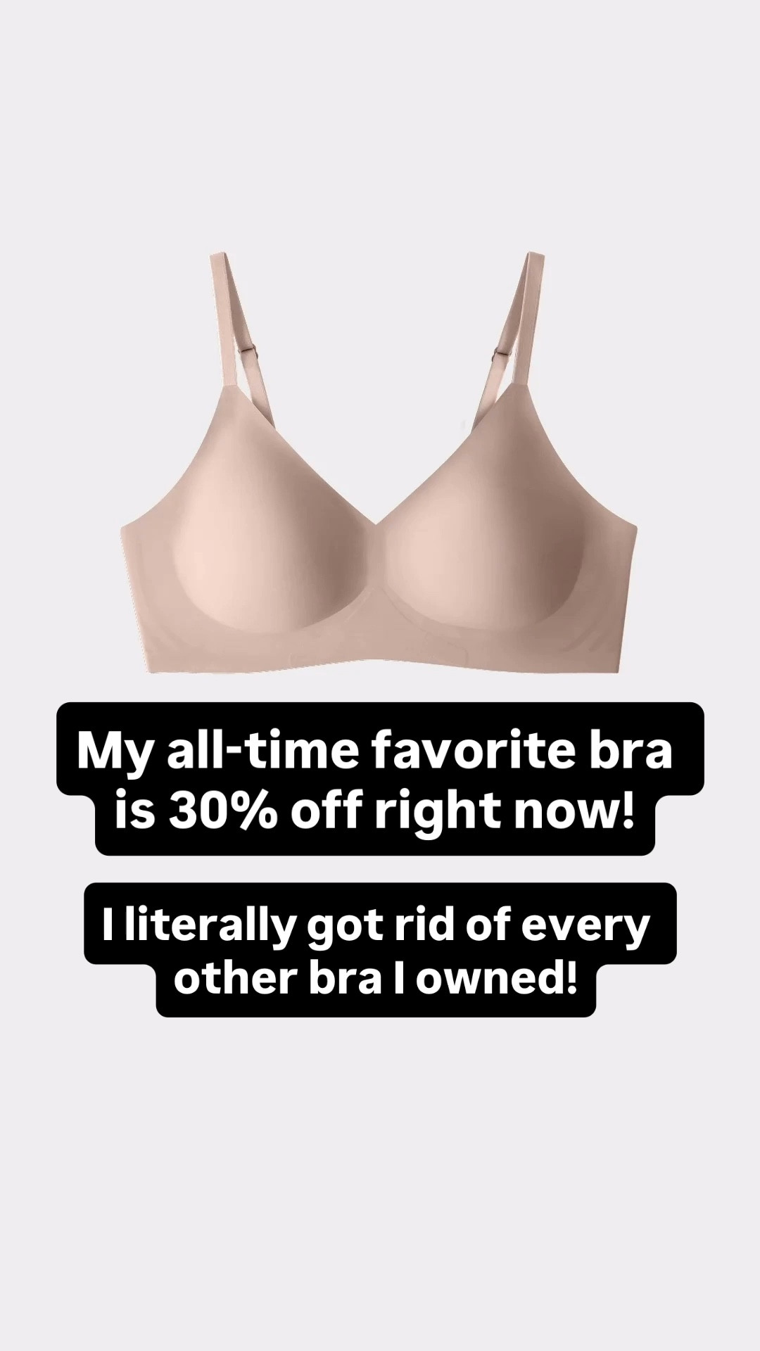 If you’ve been waiting for a sale on the best bras, they are all 30% off right now!

This is my #1 favorite style that I basically wear every day.
(I’ve also linked the style my two teenage daughters wear)

#LTKSaleAlert