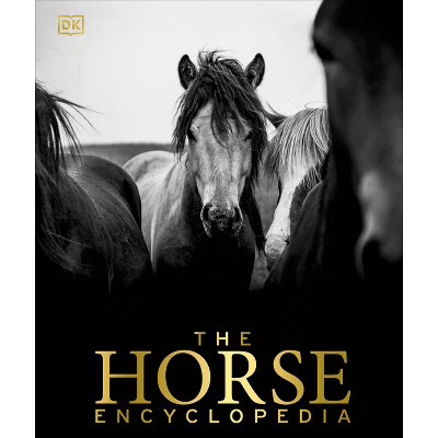 The Horse Encyclopedia - (DK Pet Encyclopedias) by  Elwyn Hartley Edwards (Hardcover) | Target