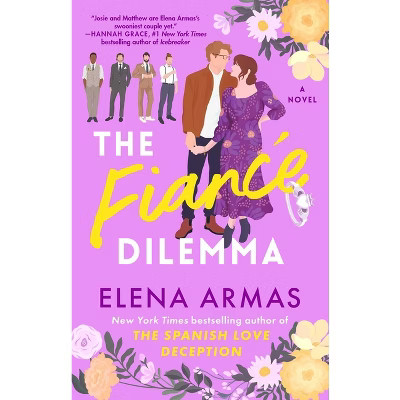 The Fiance Dilemma - by  Elena Armas (Paperback) | Target