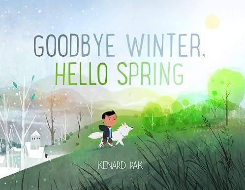 Goodbye Winter, Hello Spring (Kenard Pak's Changing Seasons) | Amazon (US)
