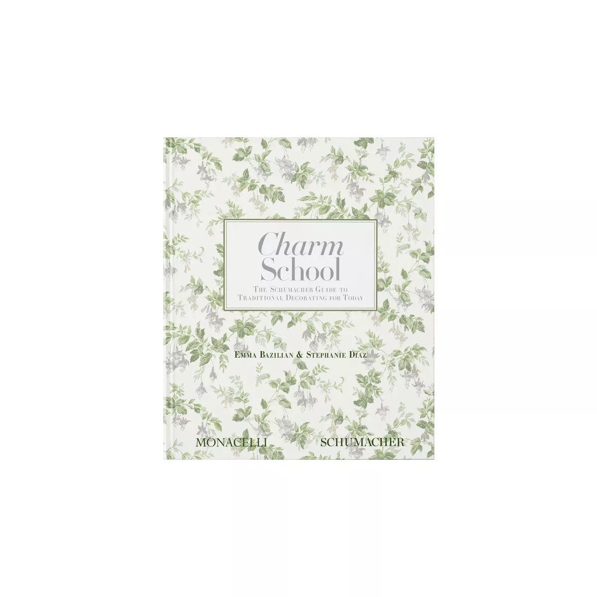 Charm School - by  Emma Bazilian & Stephanie Diaz (Hardcover) | Target