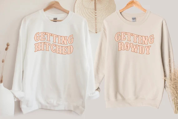 Getting Hitched sweatshirt, Getting Rowdy sweatshirt, Bachelorette Party sweatshirts, Bachelorett... | Etsy (US)