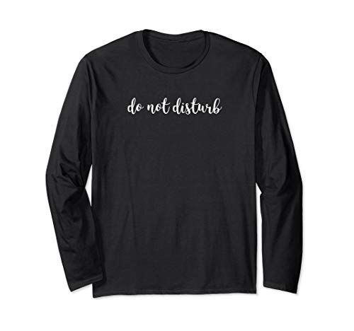 Do Not Disturb T-shirt | Amazon (US)