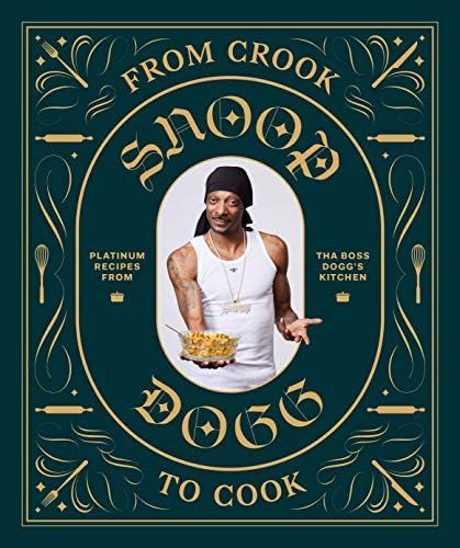 From Crook to Cook: Platinum Recipes from Tha Boss Dogg's Kitchen (Snoop Dogg Cookbook, Celebrity Co | Amazon (US)