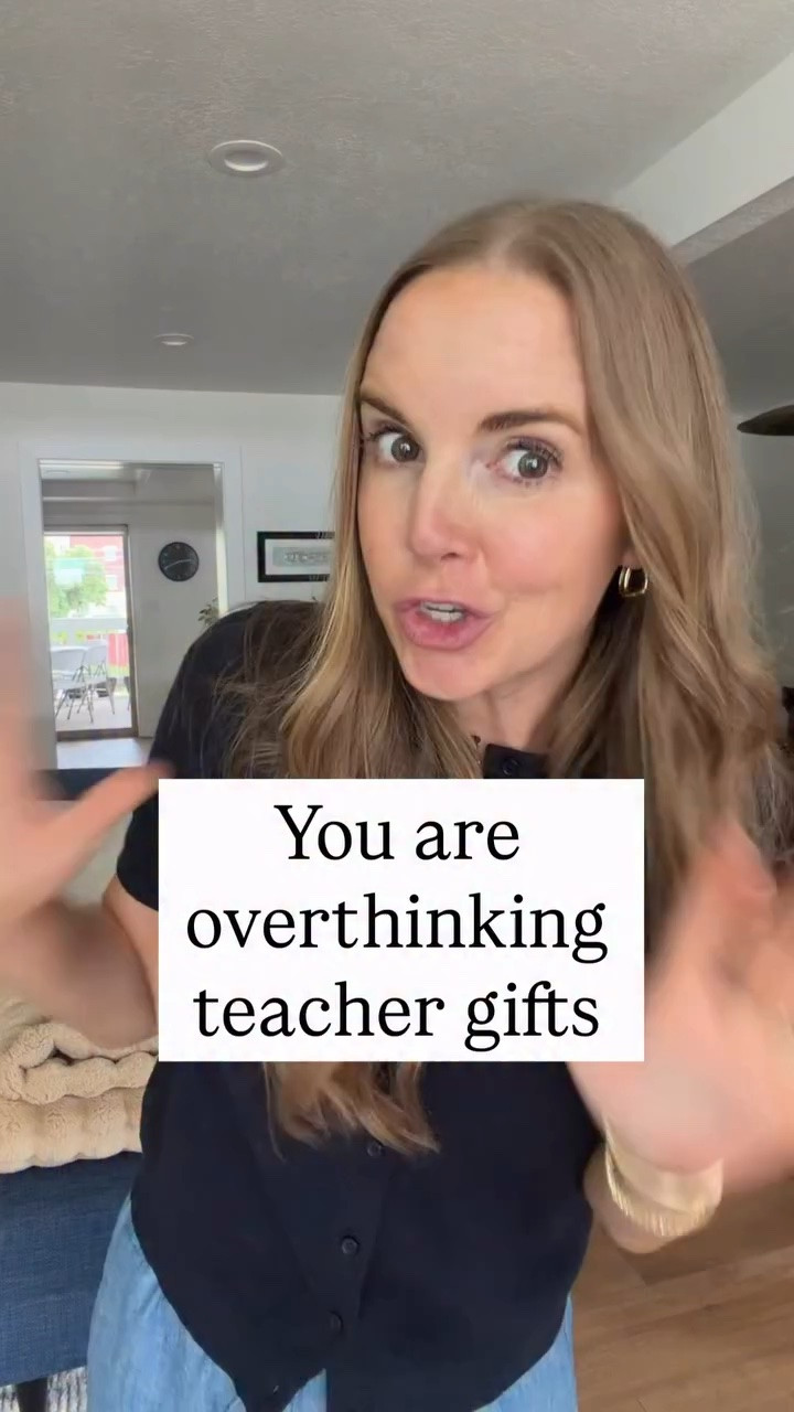 Every year, I see all these cutesy things online for teacher gifts 

And the good news is you don’t need to do any of that!
