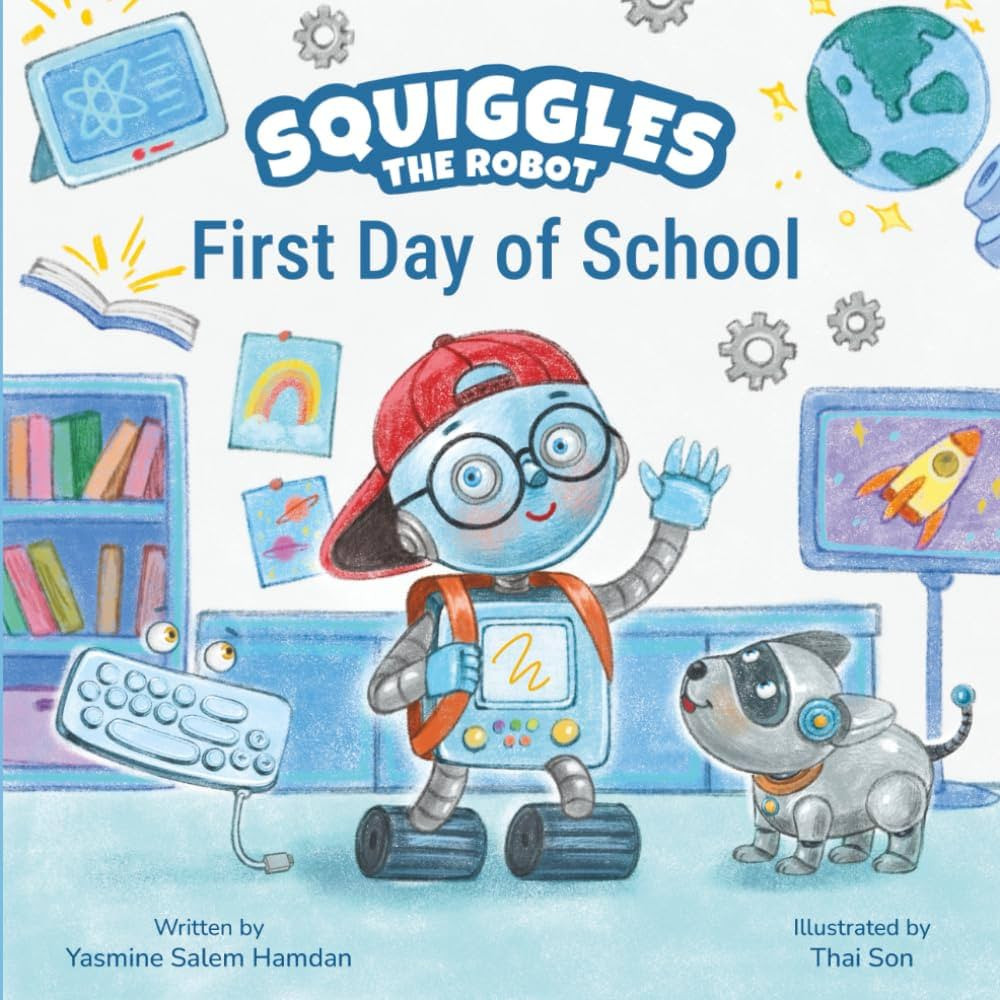Squiggles the Robot: First Day of School: An Inclusive STEM Story About Friendship and New Beginn... | Amazon (US)