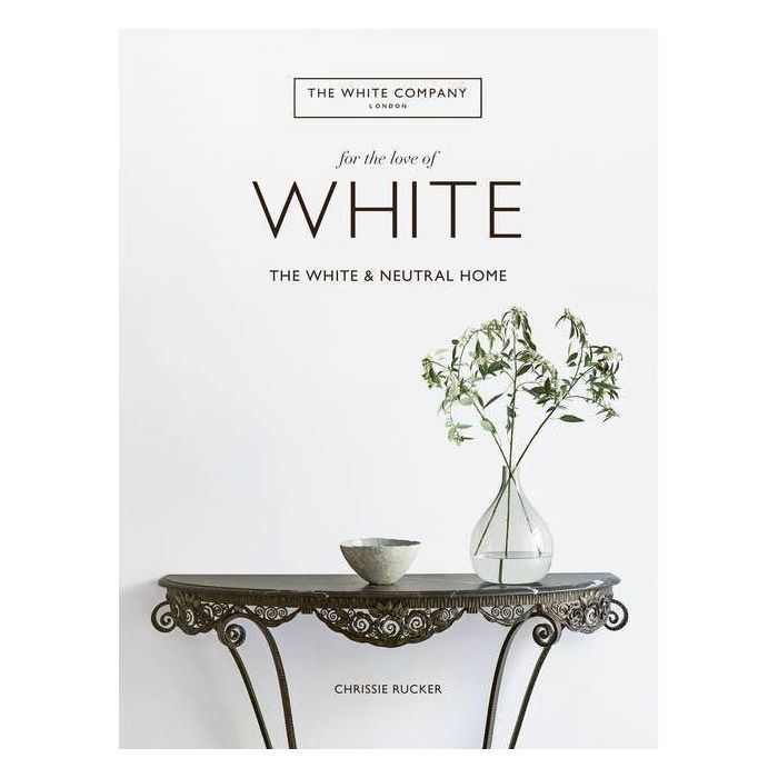 For the Love of White - by  Chrissie Rucker (Hardcover) | Target