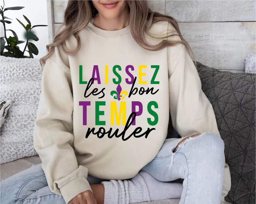 Mardi Gras Sweatshirt,  Fleur De Lis Sweater, Mardi Gras Carnival Crewneck, Laissez Les Bon Temps... | Etsy (US)