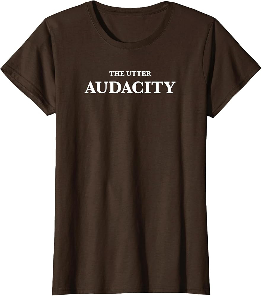 The Utter Audacity T-Shirt | Amazon (US)