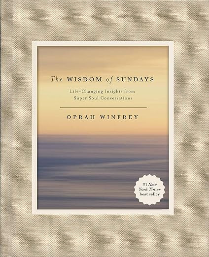 The Wisdom of Sundays: Life-Changing Insights from Super Soul Conversations | Amazon (CA)