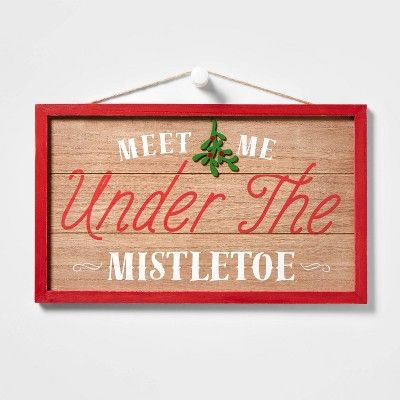 Meet Me Under the Mistletoe with Wood Frame Hanging Sign Red - Wondershop&#8482; | Target