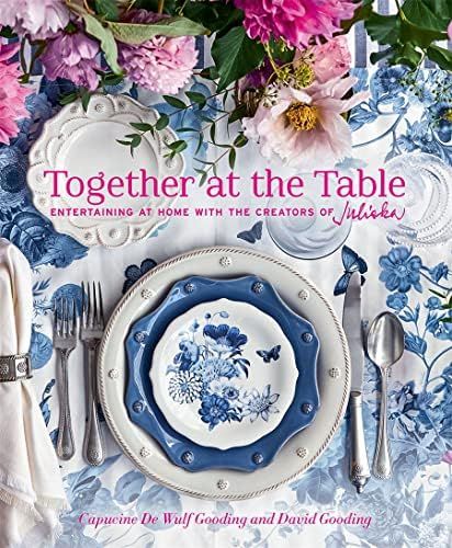 Together at the Table: Entertaining at home with the creators of Juliska    Hardcover – October... | Amazon (US)