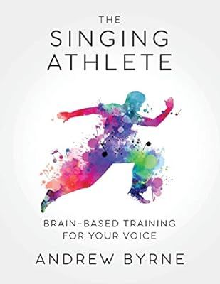 The Singing Athlete: Brain-based Training for Your Voice | Amazon (US)