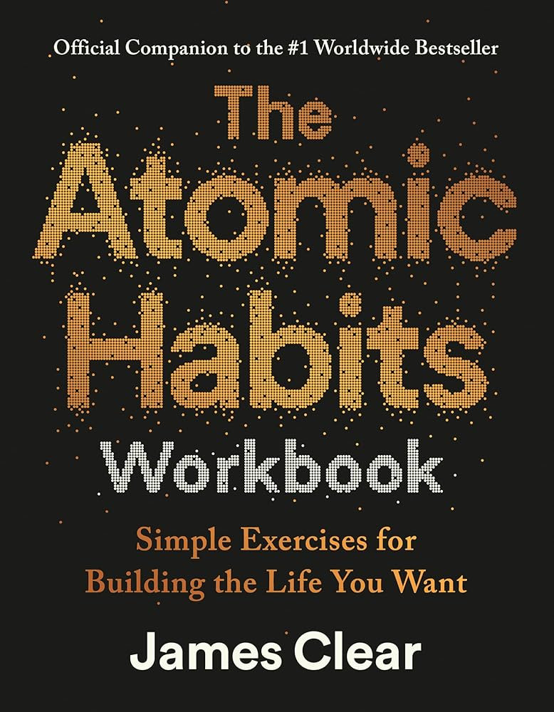 The Atomic Habits Workbook: Official Companion to the #1 Worldwide Bestseller | Amazon (US)