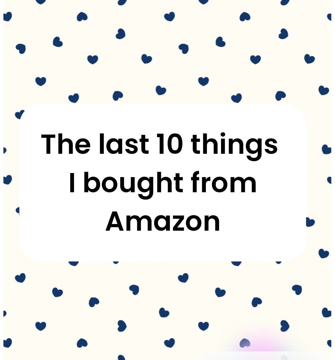 The last 10 things I bought from Amazon!!!

#LTKootd #LTKgrwm #LTKdayinmylife