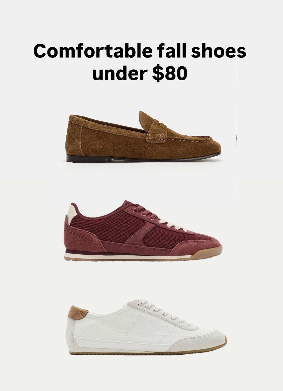Tried on these medium brown loafers and white sneakers sz 5 (the 2 pairs linked under as Exact) and they were very comfortable!

The brown loafers are genuine suede , soft and shape to your feet and very lightweight. Not stiff like many loafers

Zara jackets and shoes, fall finds

#LTKSeasonal