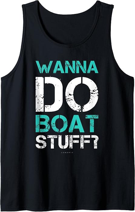 Wanna Do Boat Stuff Tanks Funny Cruise Lake Vacation Tanktop Tank Top | Amazon (US)